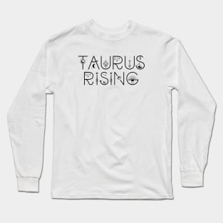 Taurus rising sign celestial typography Long Sleeve T-Shirt